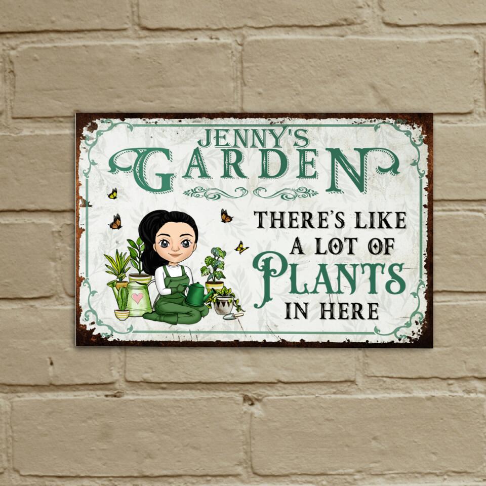There's Like A Lot Of Plants In Here - Personalized Metal Sign, Gift For Garden Lover, Garden Sign