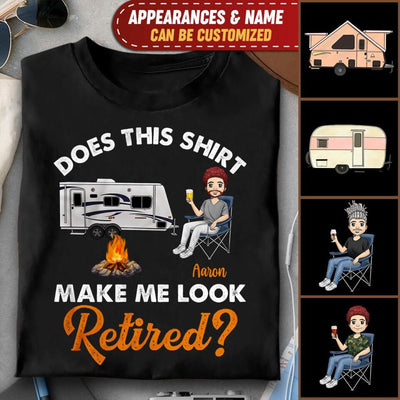 Does This Shirt Make Me Look Retired - Personalized T-shirt