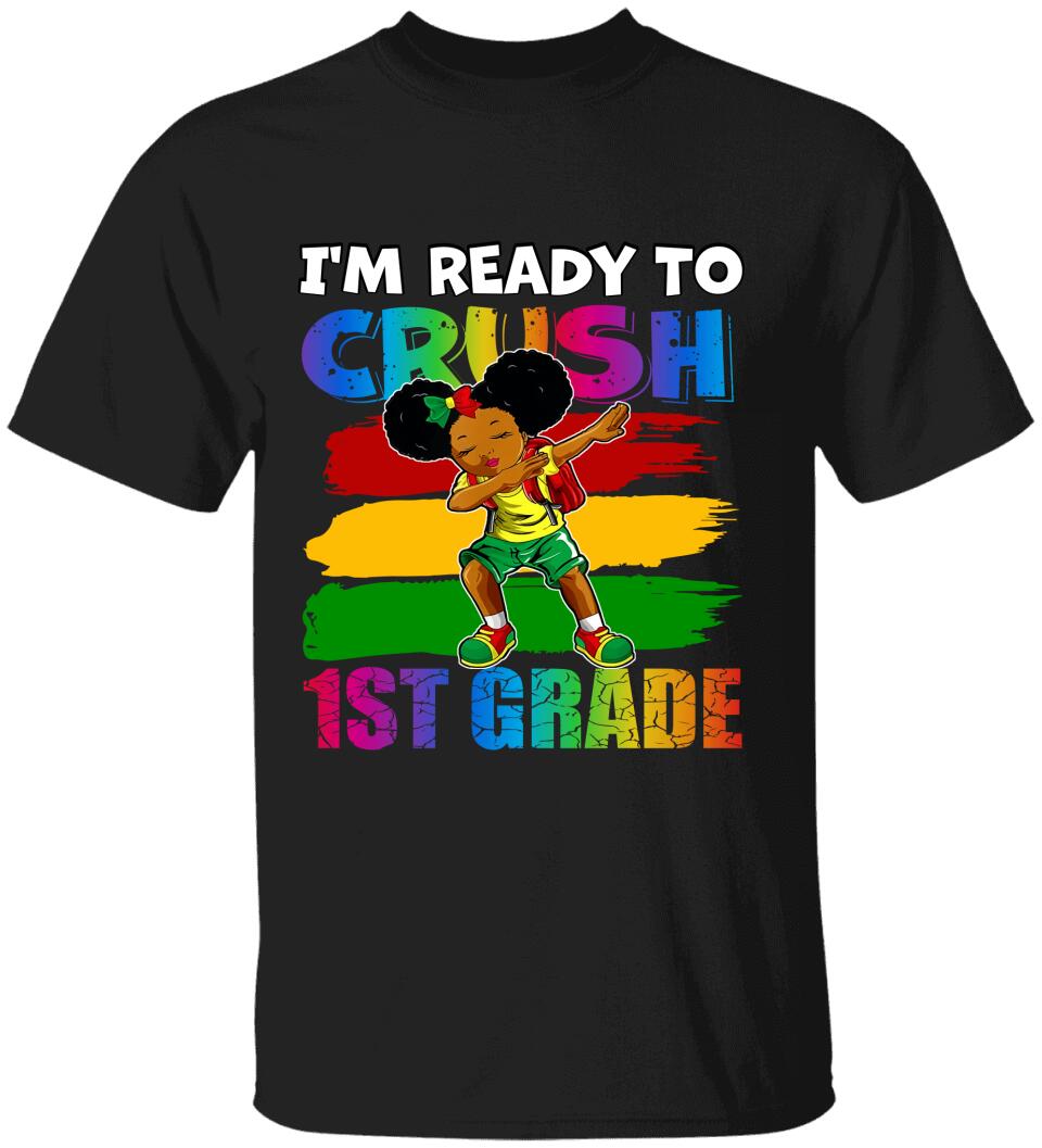 I'm Ready To Crush, Black To School - Personalized Young T-Shirt