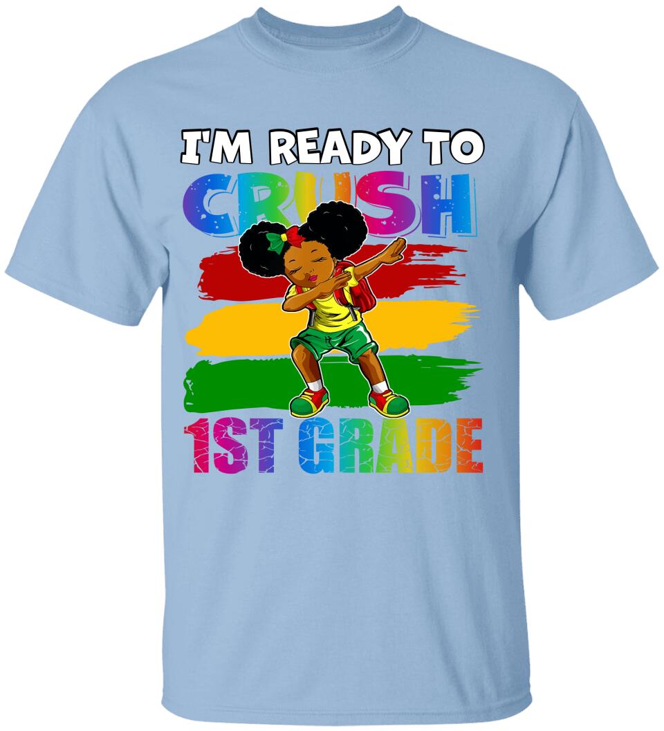 I'm Ready To Crush, Black To School - Personalized Young T-Shirt