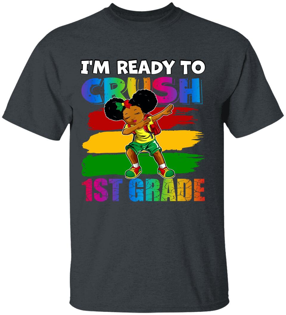 I'm Ready To Crush, Black To School - Personalized Young T-Shirt