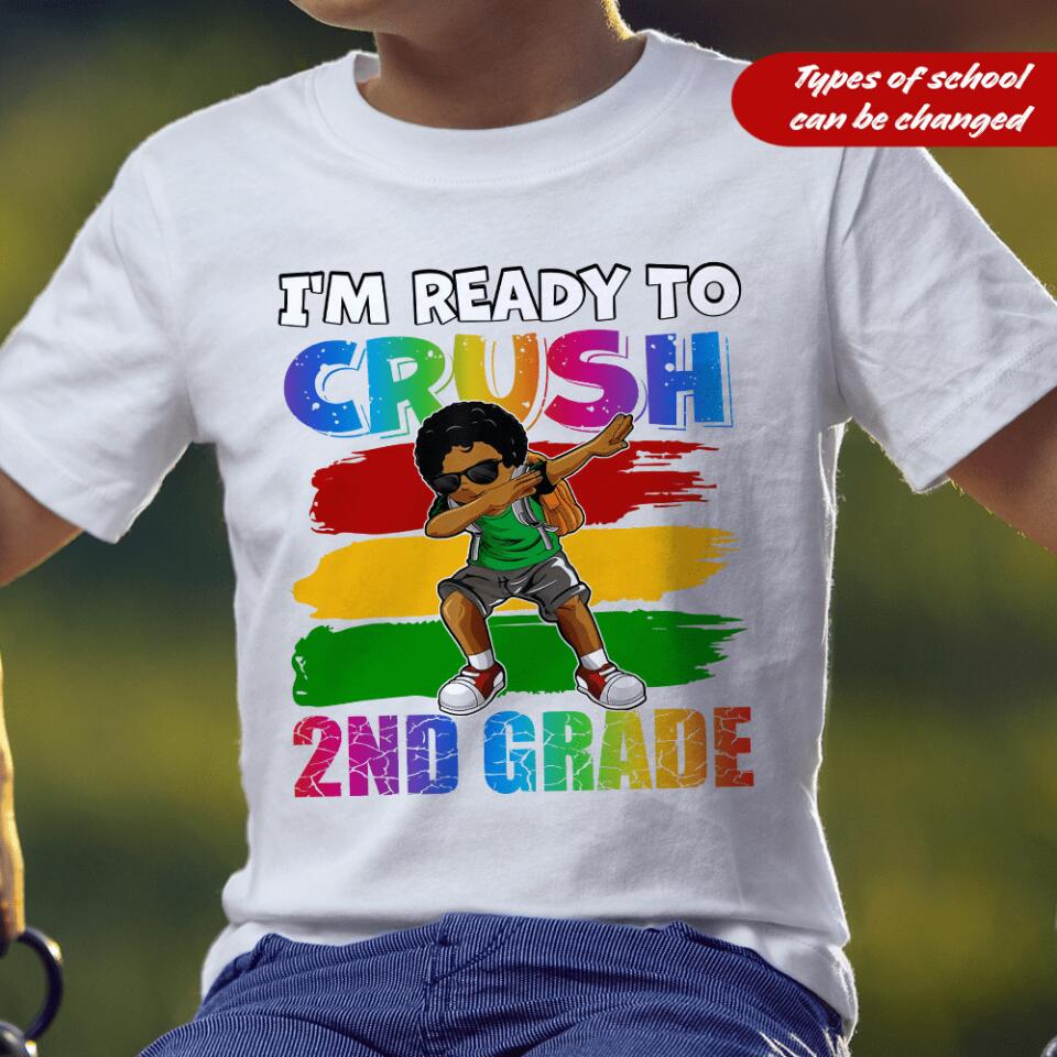 I'm Ready To Crush, Black To School - Personalized Young T-Shirt