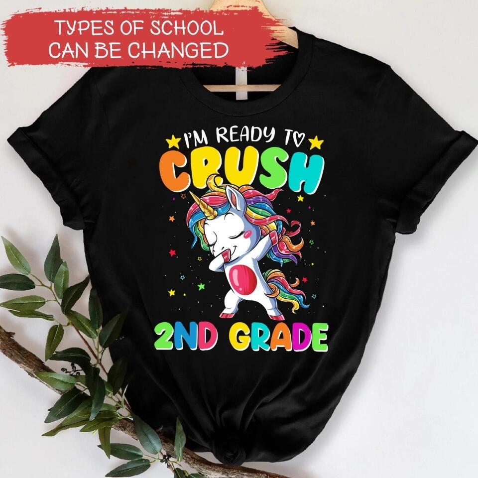 I'm Ready To Crush Unicorn, Back To School - Personalized T-shirt