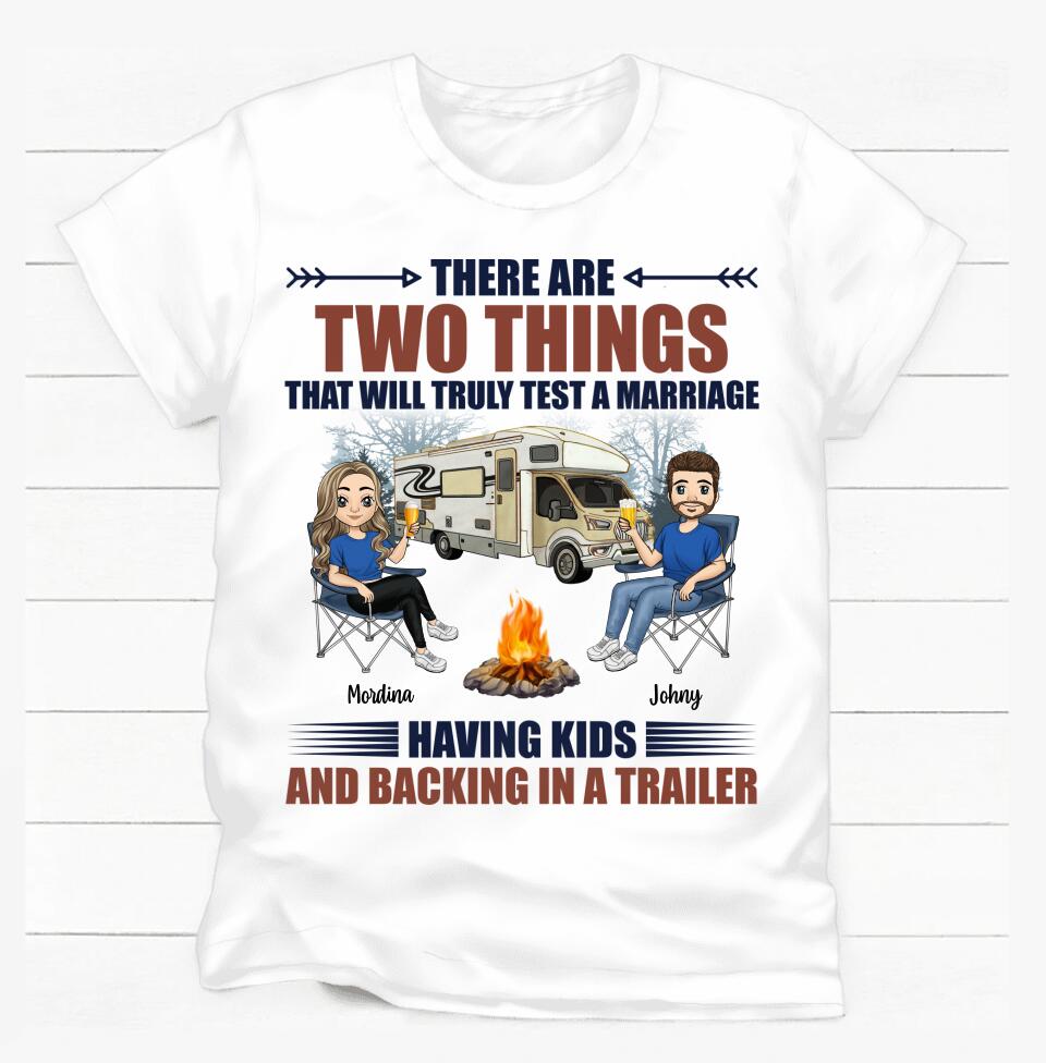 There Are Two Things That Will Truly Test A Marriage - Personalized T-Shirt
