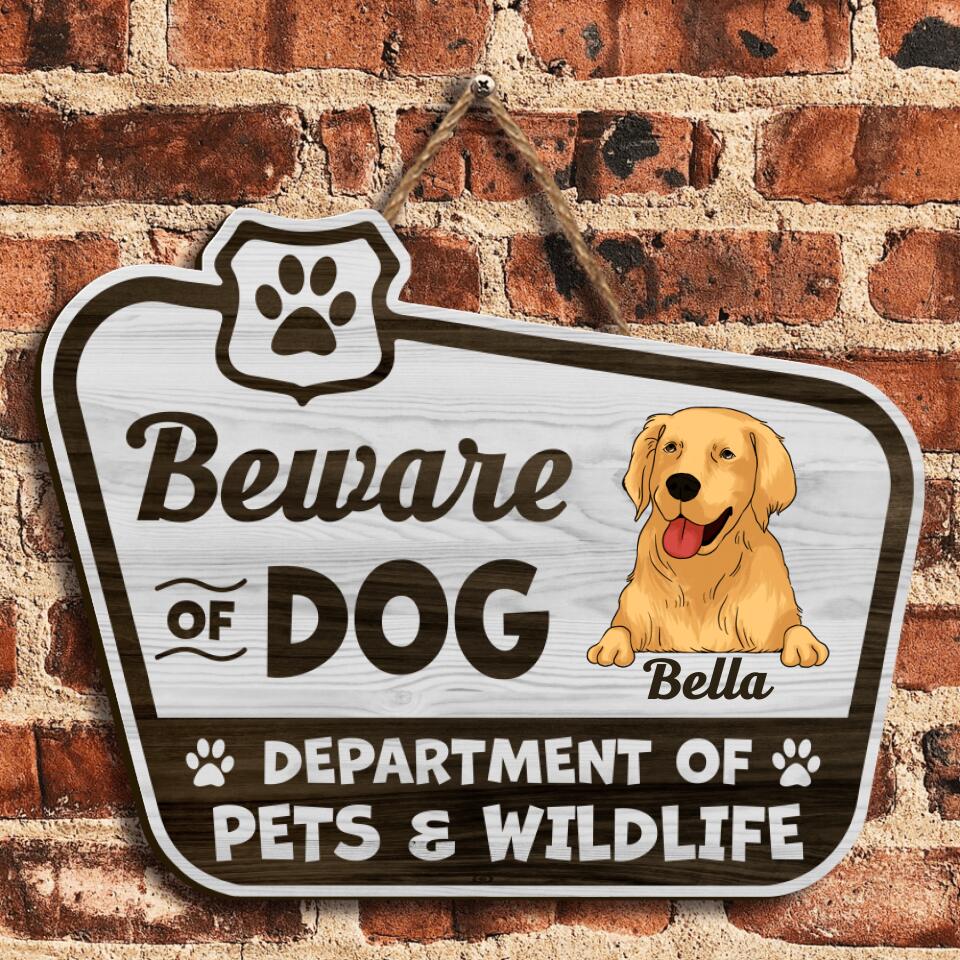 Beware Of Dog(s) Department Of Pets & Wildlife - Personalized Door Sign, Gift For Dog Lover