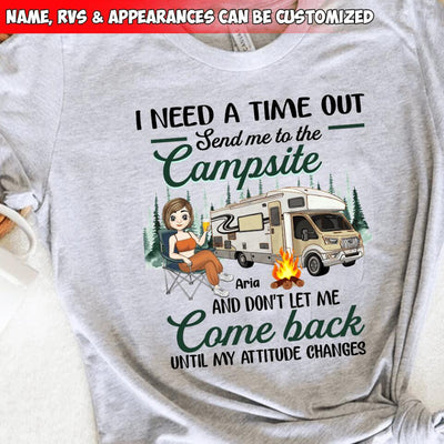 I Need A Time Out Send Me To The Campsite - Personalized T-shirt, Gift For Camper