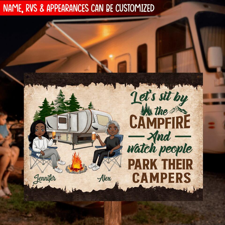 Let's Sit By The Campfire And Watch People Park Their Campers - Personalized Metal Sign