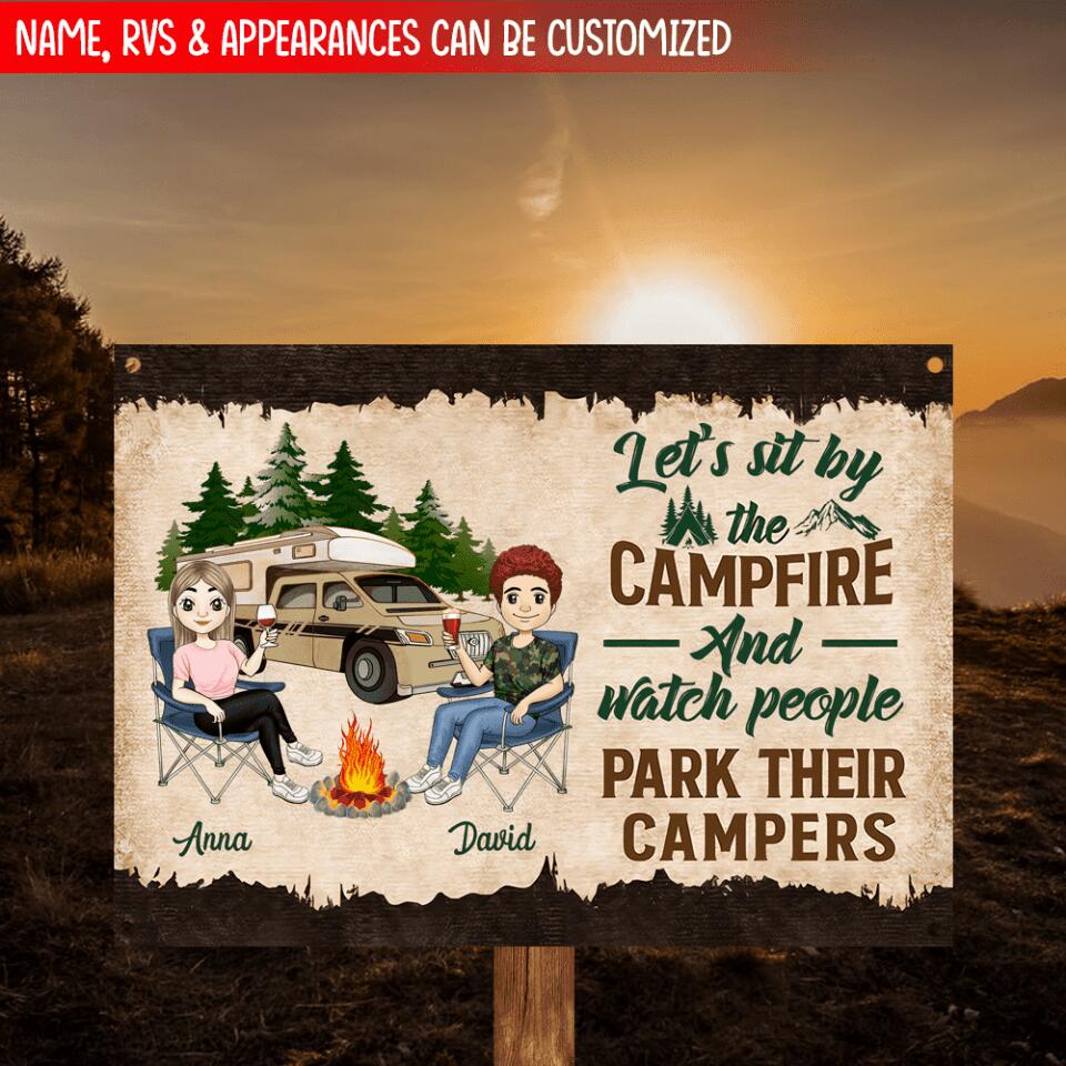Let's Sit By The Campfire And Watch People Park Their Campers - Personalized Metal Sign