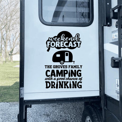 Weekend Forecast Camping With A Good Chance Of Drinking - Personalized Decal, Camping Decal