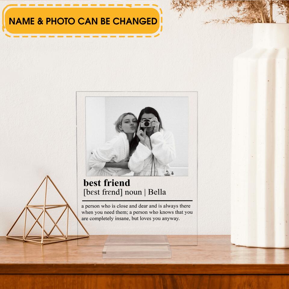 Best Friend - Personalized Acrylic Plaque, Birthday Gift For Best Friend, Photo Gifts For Friends
