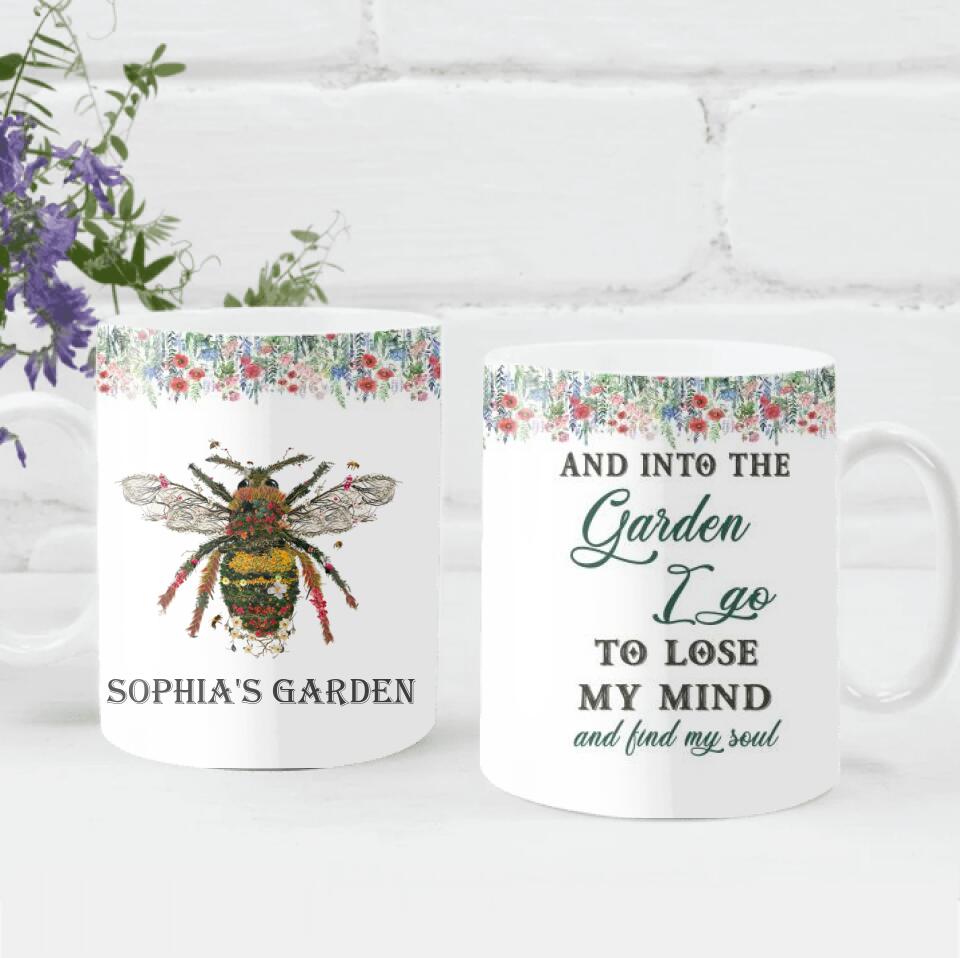 And into the garden i go to lose my mind and find my soul - Personalized Mug