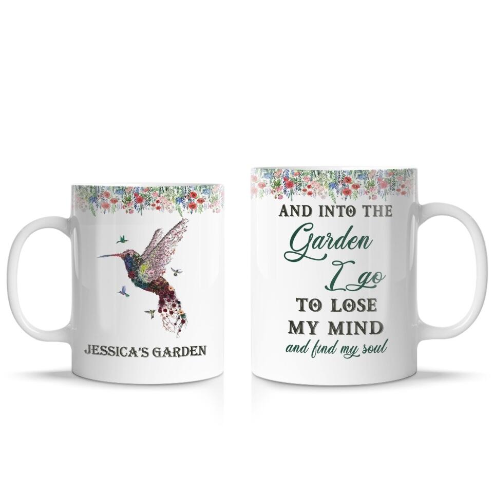 And into the garden i go to lose my mind and find my soul - Personalized Mug