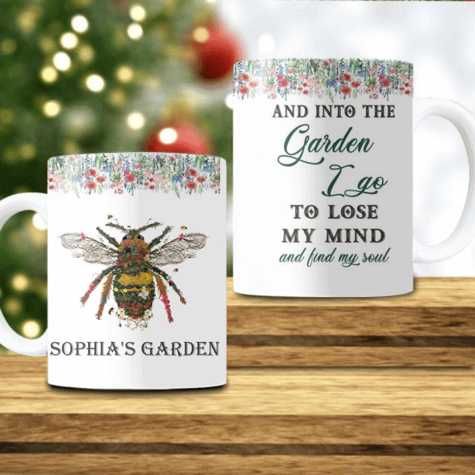 And into the garden i go to lose my mind and find my soul - Personalized Mug