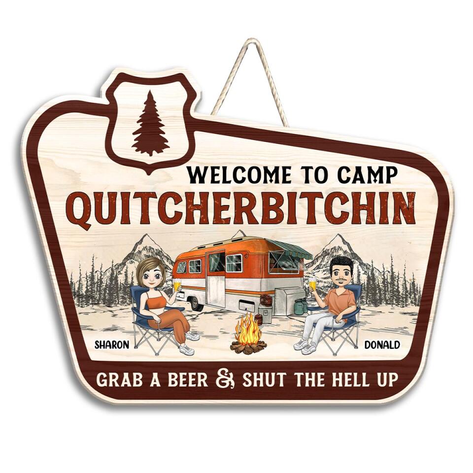 Welcome To Camp Quitcherbitchin - Personalized Door Sign, Gift For Camping Lover