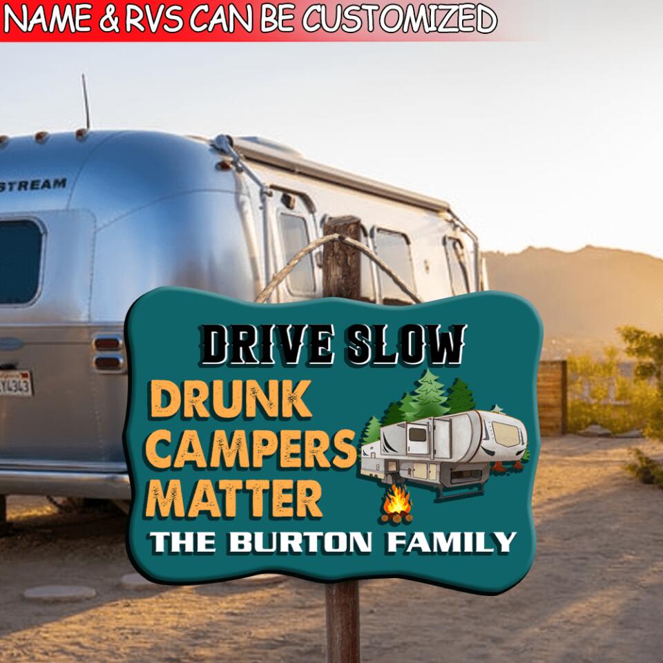 Drive Slow Drunk Campers Matter - Personalized 2 Layer Wooden Door Sign