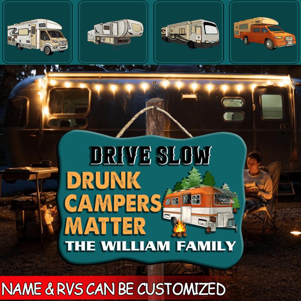 Drive Slow Drunk Campers Matter - Personalized 2 Layer Wooden Door Sign
