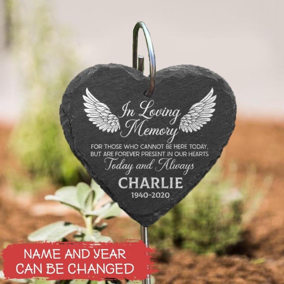In Loving Memory For Those Who Cannot Be Here Today - Personalized Memorial Garden Slate