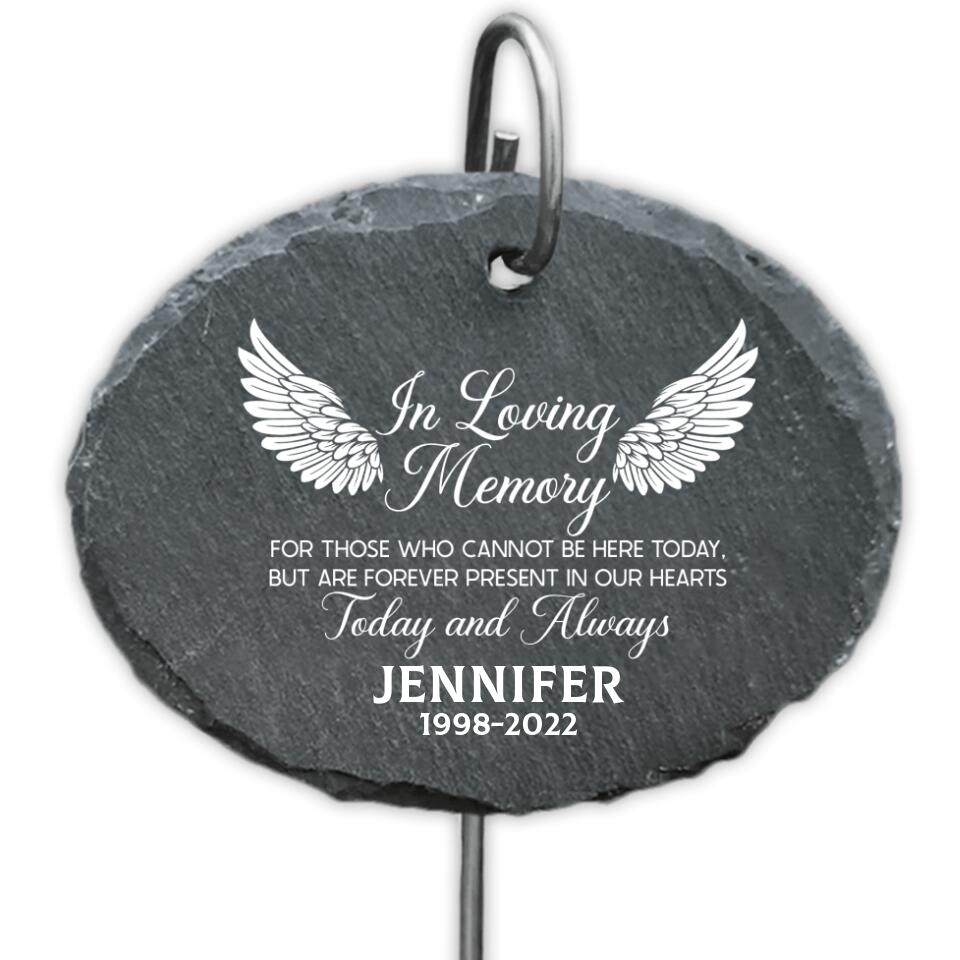 In Loving Memory For Those Who Cannot Be Here Today - Personalized Memorial Garden Slate