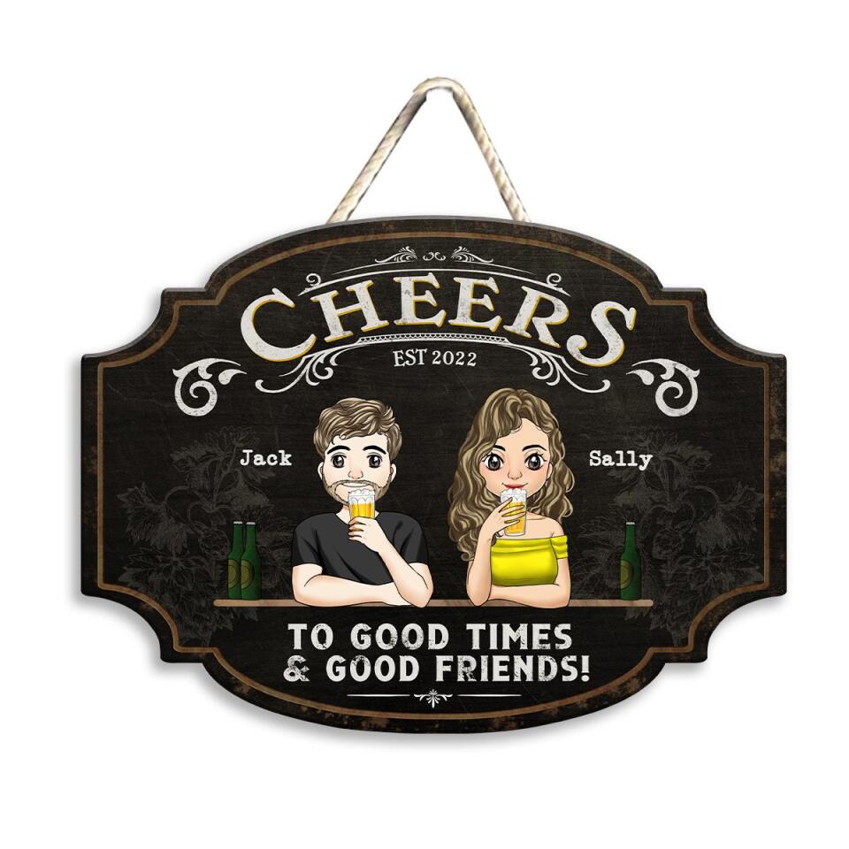 Cheers To Good Times & Good Friends - Personalized Wooden Sign