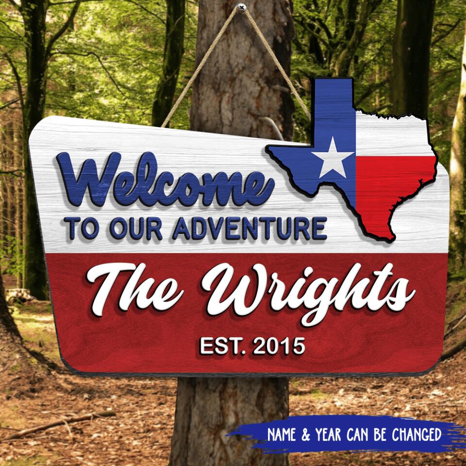Welcome To Our Adventure - Texas Flag Style - Custom 2 Layer Wooden Door Sign