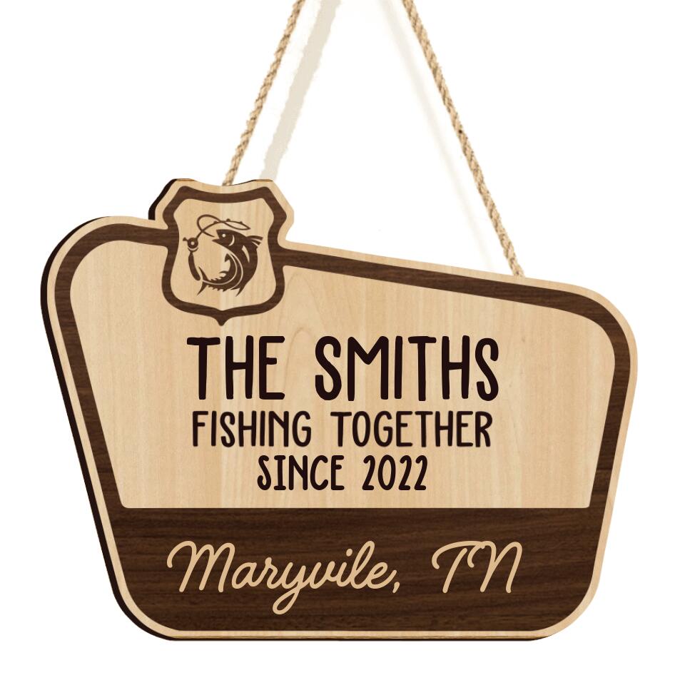 Fishing Together Sign -Personalized Wooden Sign Custom Shaped