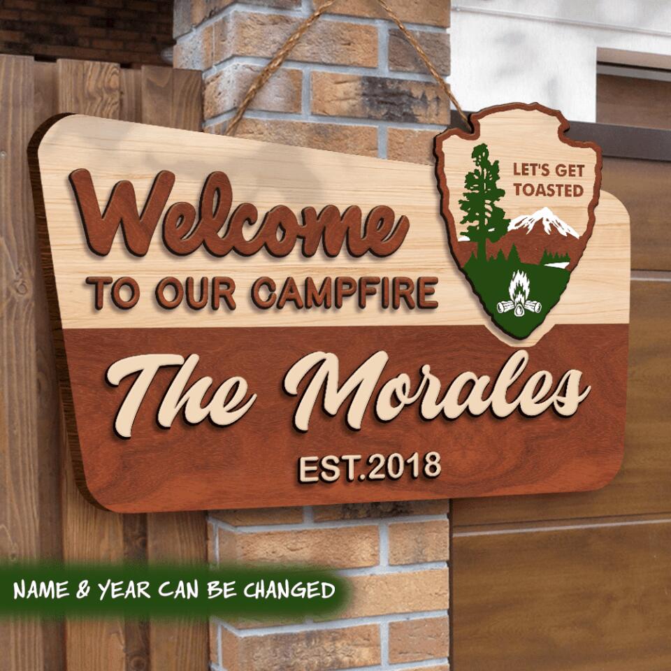 Welcome To Our Campfire Let's Get Toasted - Personalized 2 Layer Wooden Sign