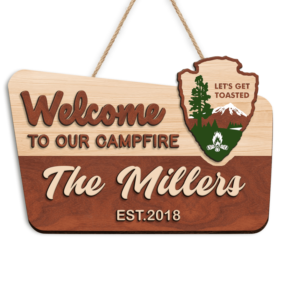 Welcome To Our Campfire Let&#39;s Get Toasted - Personalized 2 Layer Wooden Sign