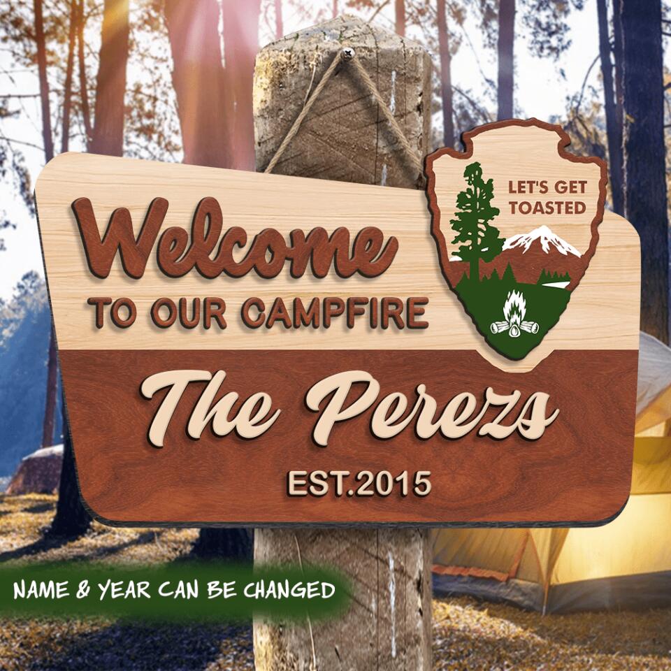 Welcome To Our Campfire Let's Get Toasted - Personalized 2 Layer Wooden Sign