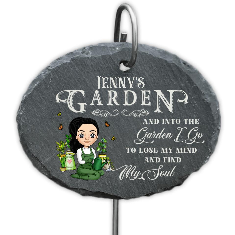 And Into The Garden, I Go To Lose My Mind And Find My Soul Garden Slate