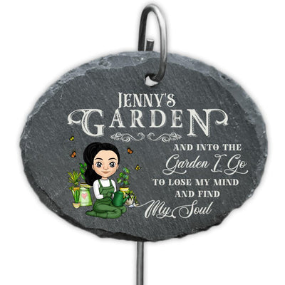 And Into The Garden, I Go To Lose My Mind And Find My Soul Garden Slate