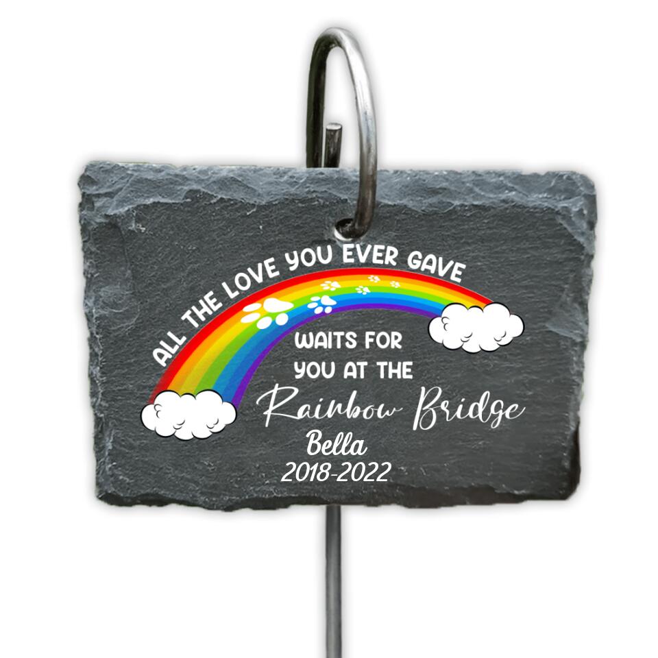 All The Love You Ever Gave Waits For You At The Rainbow Bridge - Personalized Garden Slate, Pet Loss Sign