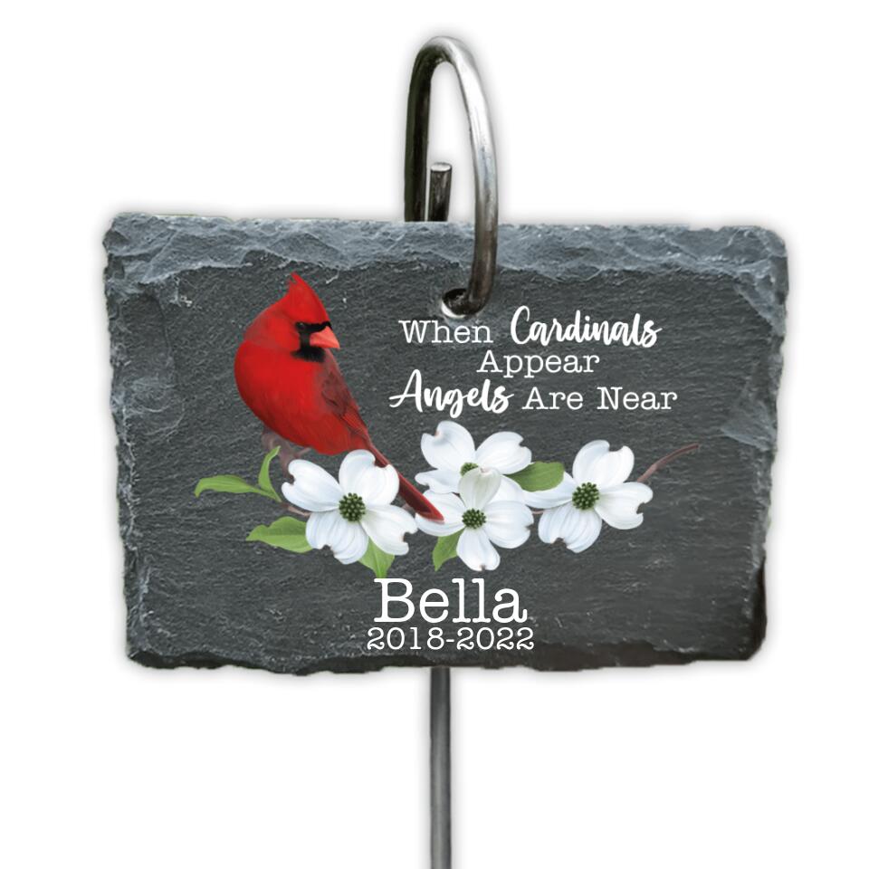 When Cardinals appear Angels Are Near - Personalized Slate