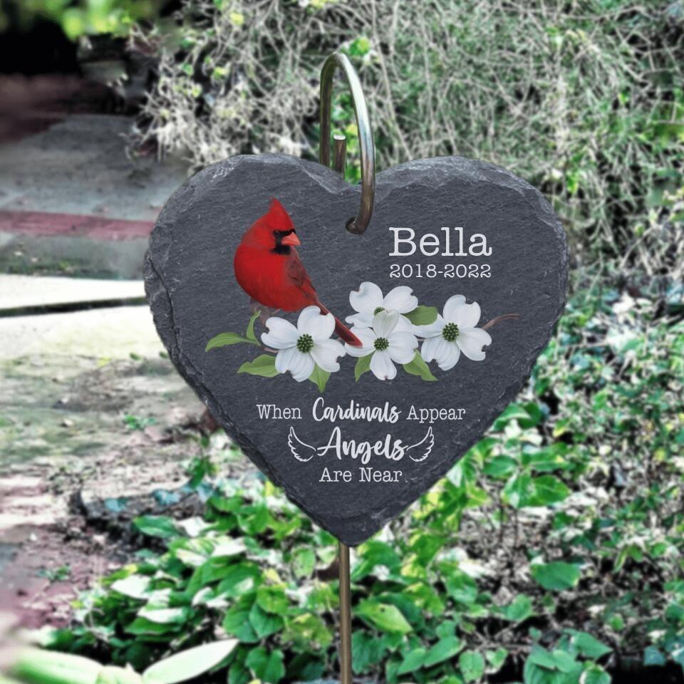 When Cardinals appear Angels Are Near - Personalized Slate