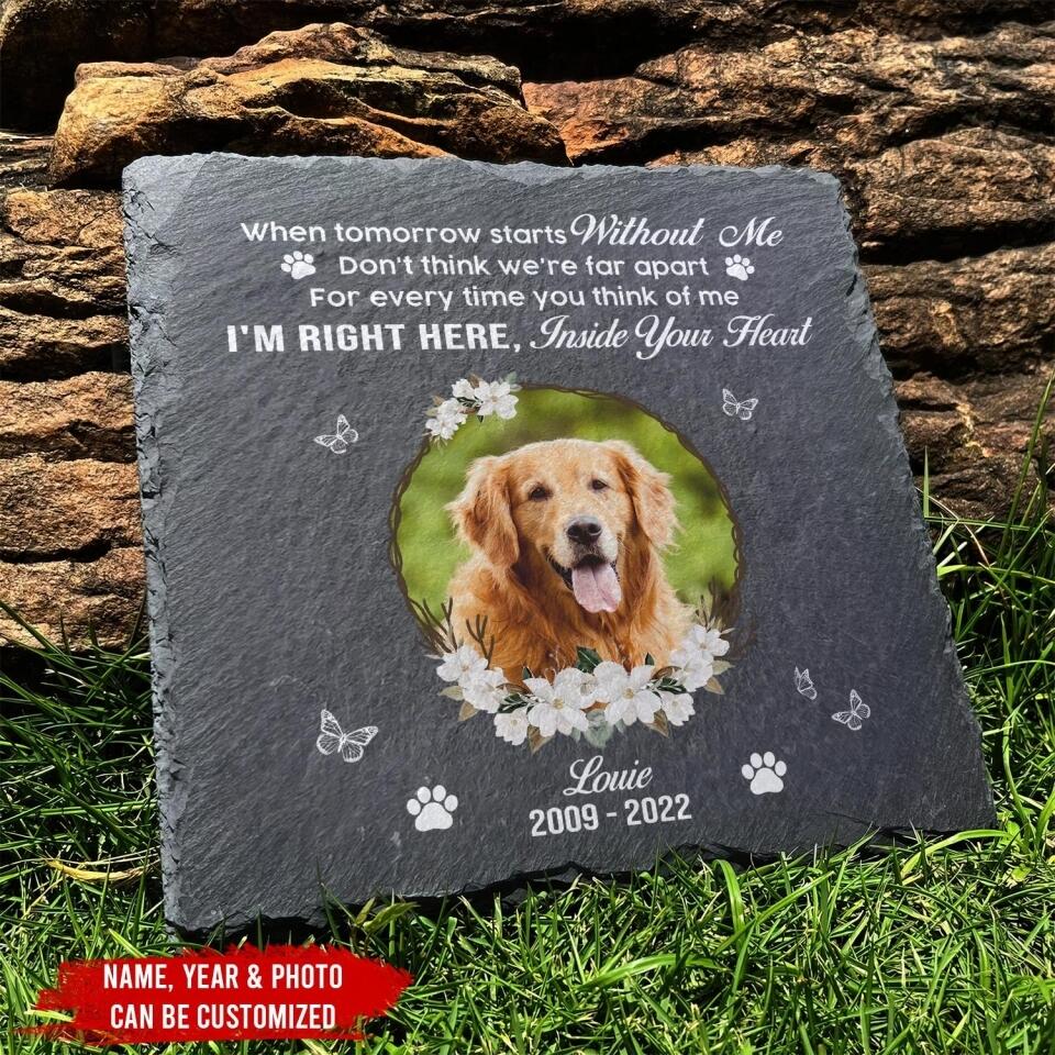When Tomorrow starts without me - Personalized Memorial Stone