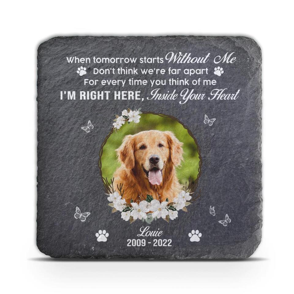 When Tomorrow starts without me - Personalized Memorial Stone