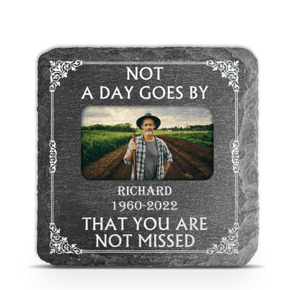 Not A Day Goes By That You Are Not Missed - Personalized Memorial Stone