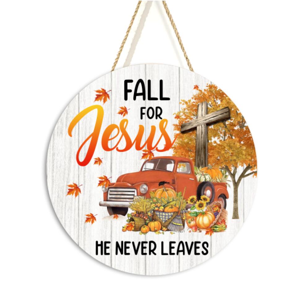 Fall For Jesus, He Never Leaves 2 Layer Wooden Sign