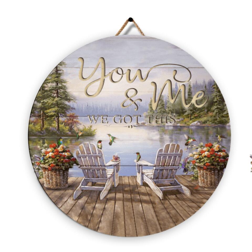 You and Me We Got This 2 Layer Wooden Sign