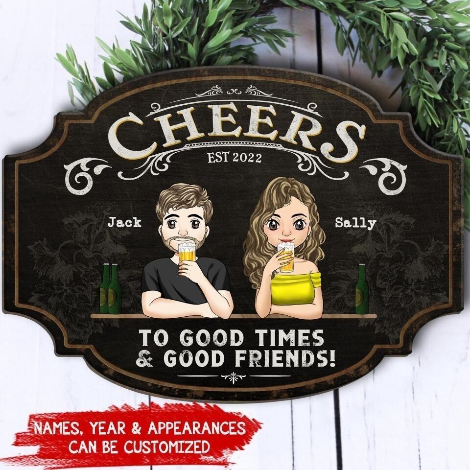 Cheers To Good Times & Good Friends - Personalized Wooden Sign