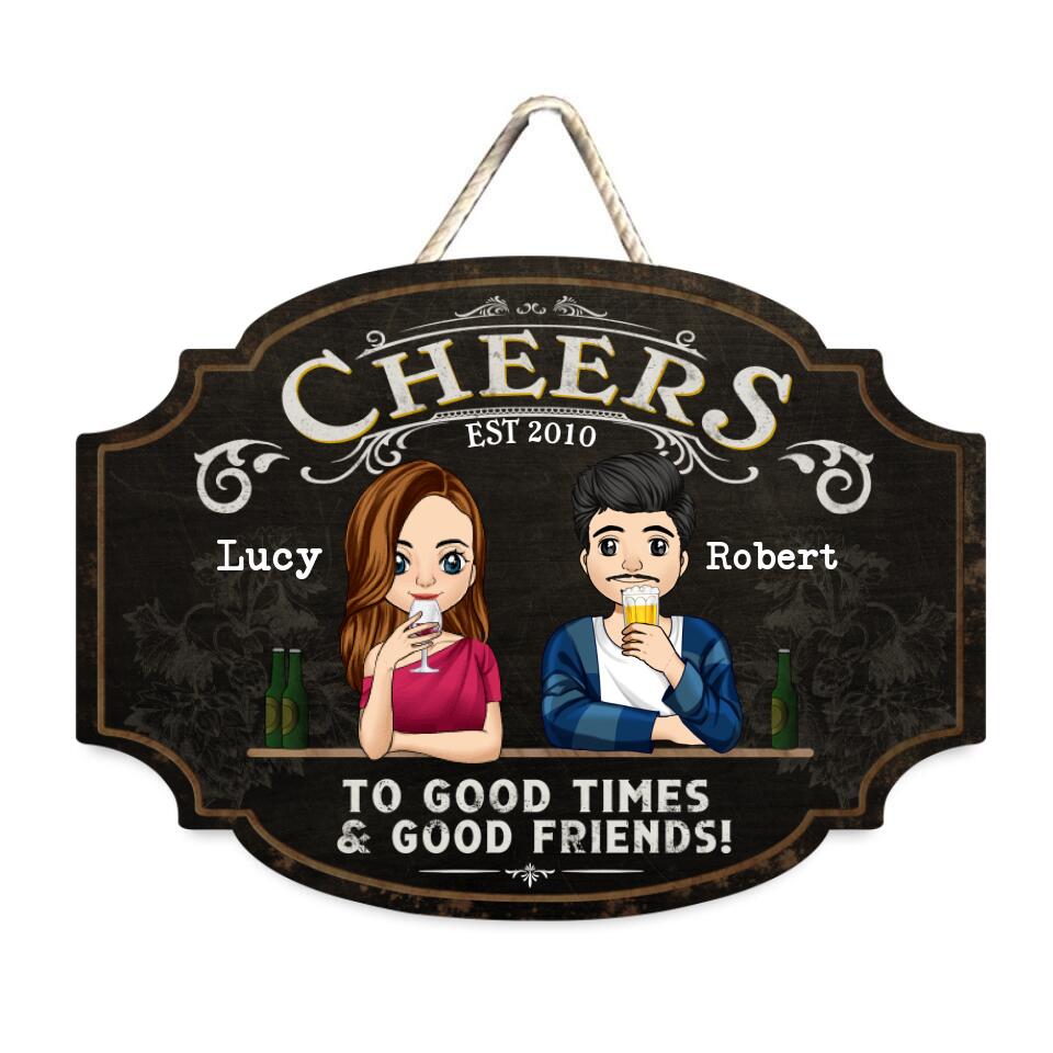 Cheers To Good Times & Good Friends - Personalized Wooden Sign