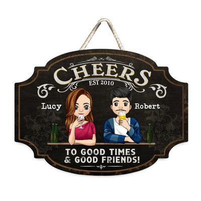 Cheers To Good Times & Good Friends - Personalized Wooden Sign