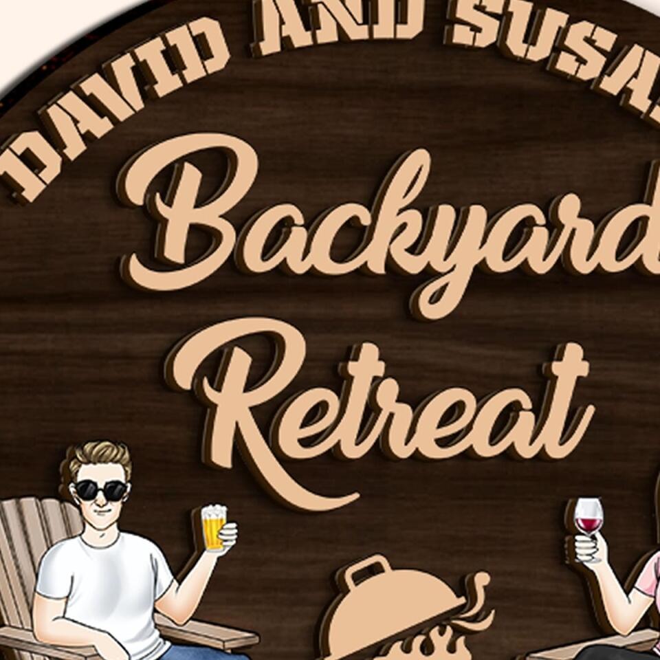 Backyard Retreat, Sit Sip & Relax,  Custom 2 Layer Wooden Sign, Round Shape