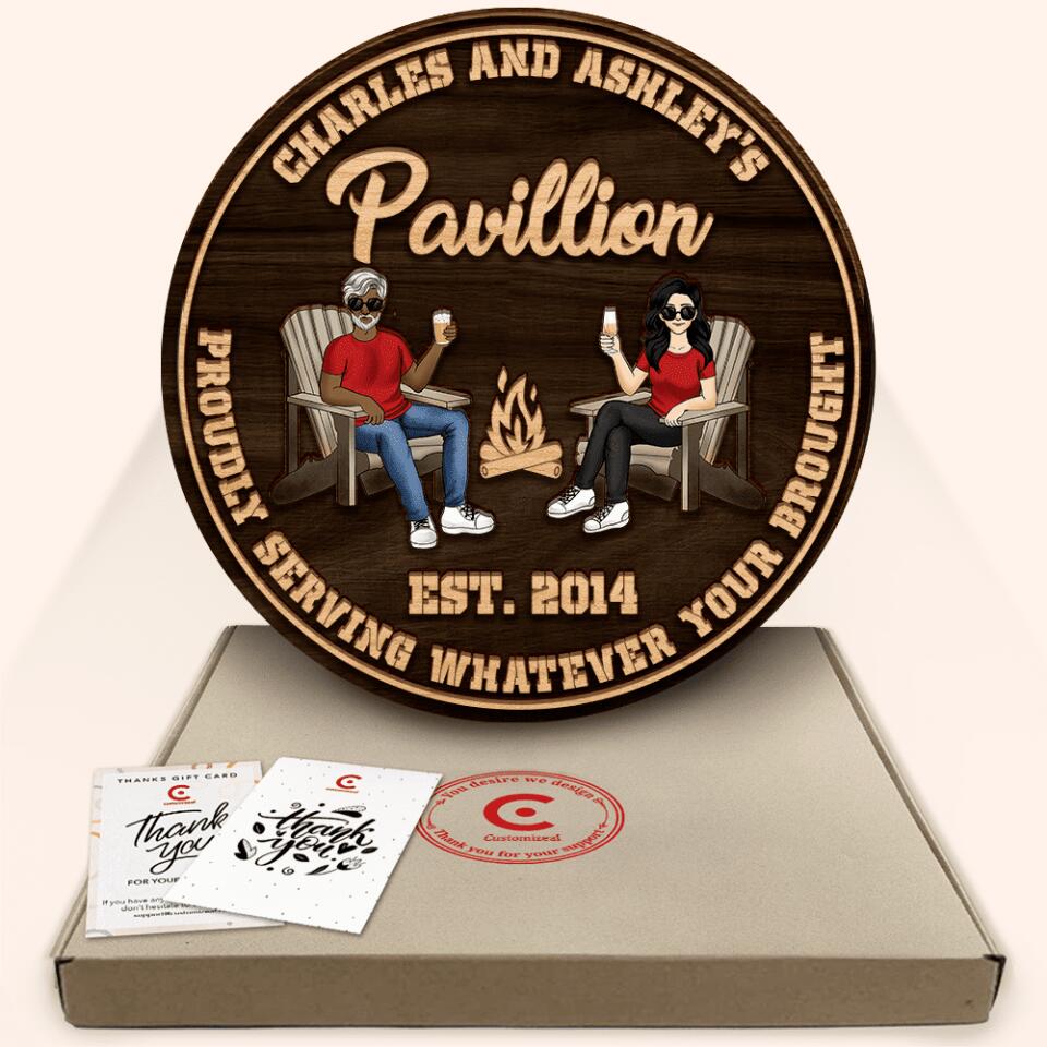 Pavillion Proudly Serving Whatever Your Brought, Custom 2 Layer Wooden Sign, Round Shape