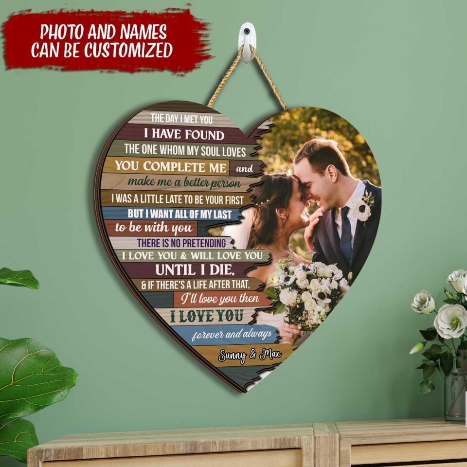 The Day I Met You I Have Found The One Whom My Soul Loves - Personalized Wooden Sign 2 Layer