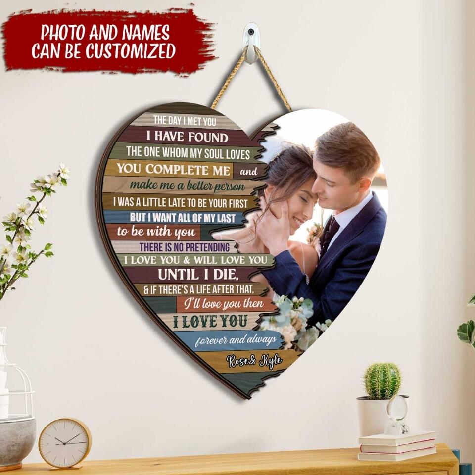The Day I Met You I Have Found The One Whom My Soul Loves - Personalized Wooden Sign 2 Layer