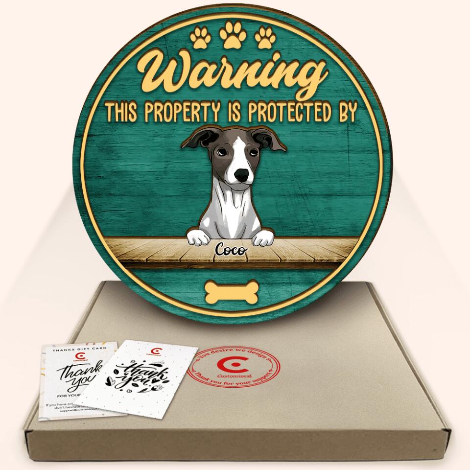 Warning This Property Is Protected By The Dog - Personalized 2 Layer Round Wooden Sign