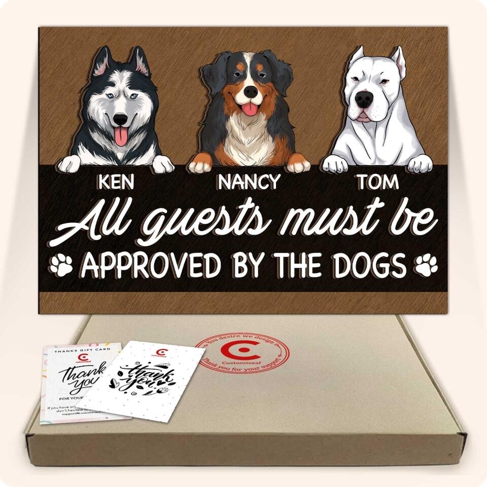 All Guests Must Be Approved By The Dog - Personalized 2 Layer Rectangle Wooden Sign