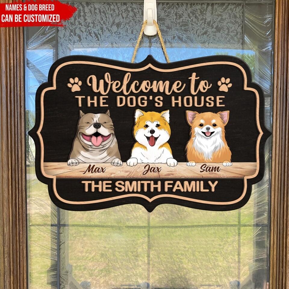 Welcome to the dog's house - Personalized 2 Layer Wooden Sign Custom Shape