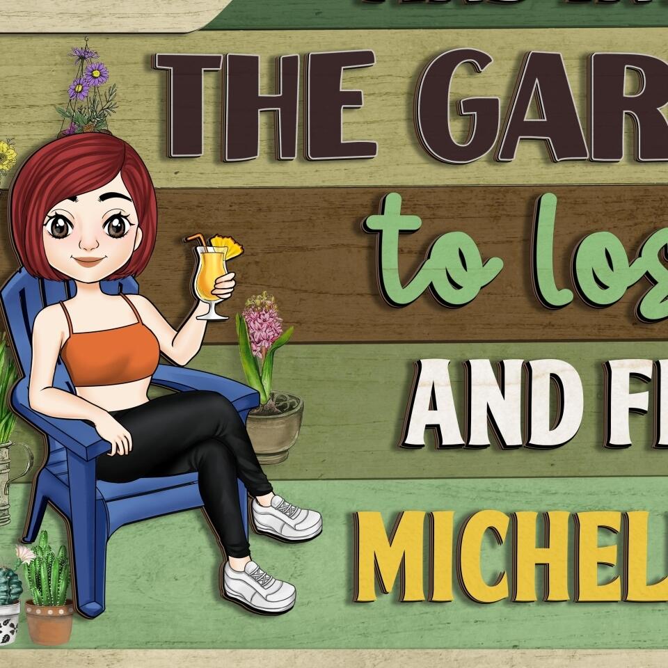 And into The Garden I Go To Lose My Mind And Find My Soul - Personalized 2 Layer Sign