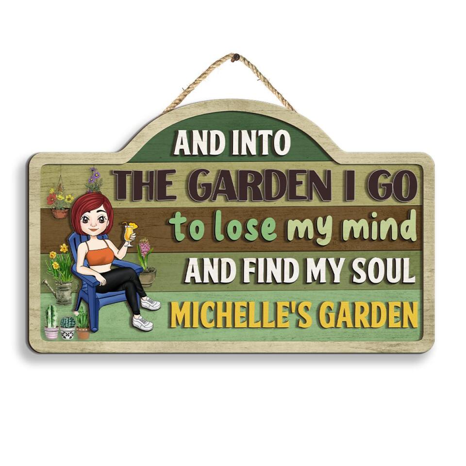 And into The Garden I Go To Lose My Mind And Find My Soul - Personalized 2 Layer Sign